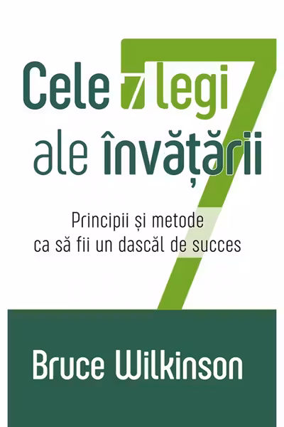 Cele 7 legi ale invatarii. Principii si metode ca sa fii un dascal de succes