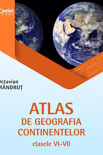 Atlas de geografia continentelor. Clasele 6-8