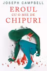 Eroul cu o mie de chipuri