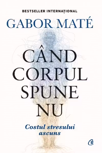 Cand corpul spune Nu editie de colectie