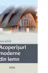 Acoperisuri moderne din lemn