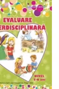 Evaluare interdisciplinara. Nivel 5-6 ani (editia 2015)