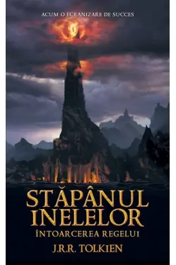 Stapanul inelelor. Intoarcerea regelui. Vol. 3