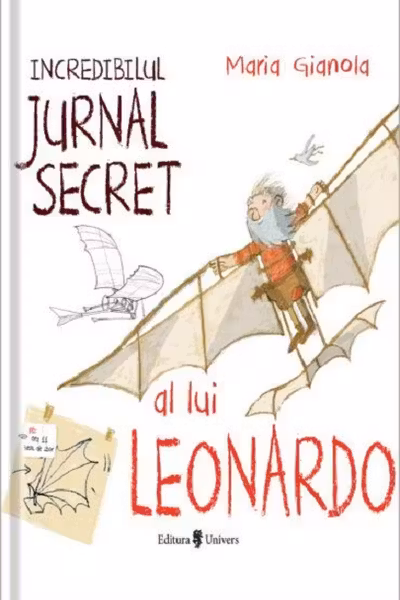 Incredibilul jurnal secret al lui Leonardo