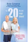 Cu 20 de ani mai tineri