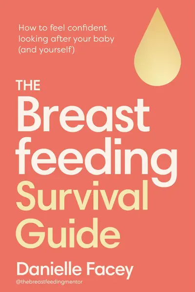 The Breastfeeding Survival Guide