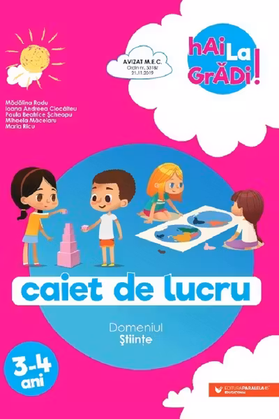 Hai la gradi! Domeniul Stiinte. Caiet de lucru. 3-4 ani