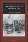 Race, Religion and Law in Colonial India: Trials of an Interracial Family