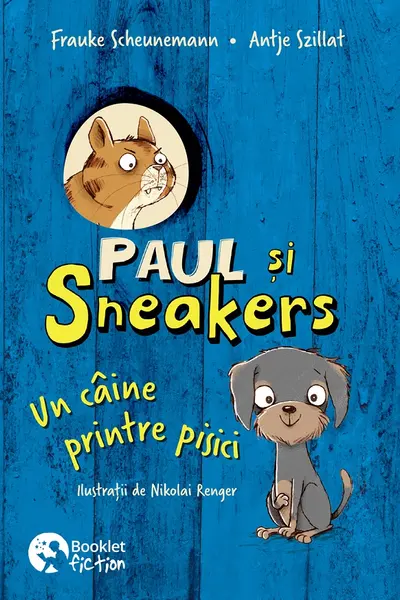 Paul și Sneakers. Un câine printre pisici Vol.1