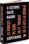 O istorie data naibii. 111 povesti pe care ar fi trebuit sa le afli la scoala