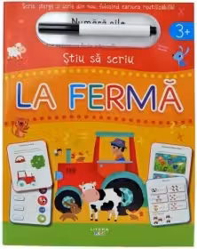 STIU SA SCRIU. LA FERMA. Scrie sterge si scrie din nou folosind carioca reutilizabila!