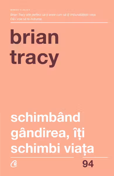 Schimband gandirea iti schimbi viata