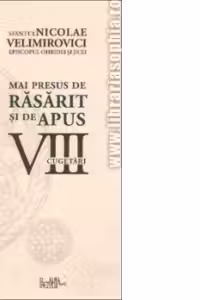 Mai presus de Rasarit si de Apus