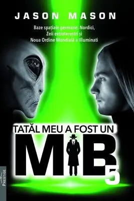 Tatal meu a fost un MIB Vol.5