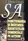 S. A. Functionarea si incetarea societatilor comerciale pe actiuni