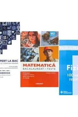 Pachet Bacalaureat 2026. Ghid complet pentru rezolvarea subiectelor Limba si literatura romana, Matematica M2 Tehnologic. Teste si Fizica 100 variante rezolvate - Delia Ambrosie, Daniela Stoica, Doru Badiu