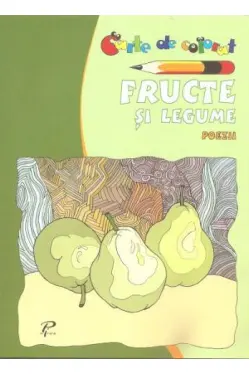 Fructe si legume