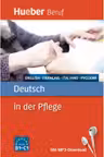 Deutsch in der Pflege Buch mit MP3-Download Englisch, Franzosisch, Italienisch, Russisch - Angelika Gajkowski, Ioannis Metaxas