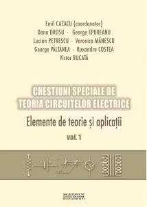Chestiuni speciale de teoria circuitelor electrice (2 vol.)