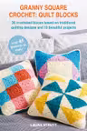 Granny Square Crochet: Quilt Blocks