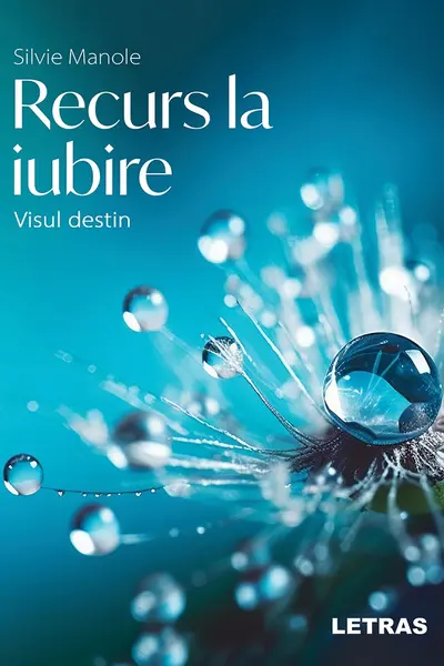 Recurs la iubire. Visul destin