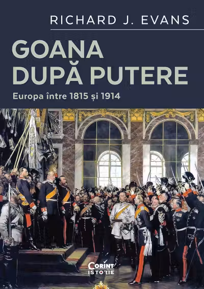 Goana dupa putere. Europa Intre 1815 si 1914