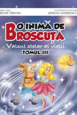 O inima de Broscuta, tom 3