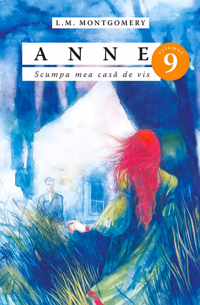 Anne. Scumpa mea casa de vis Vol.9