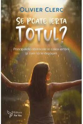 Se poate ierta totul?