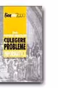 CULEGERE DE PROBLEME DE INFORMATICA PENTRU GIMNAZIU SI LICEU