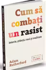 Cum sa combati un rasist