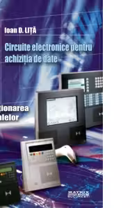 Circuite electronice pentru achizitia de date. Conditionarea semnalelor