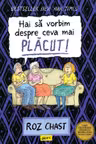 Hai sa vorbim despre ceva placut