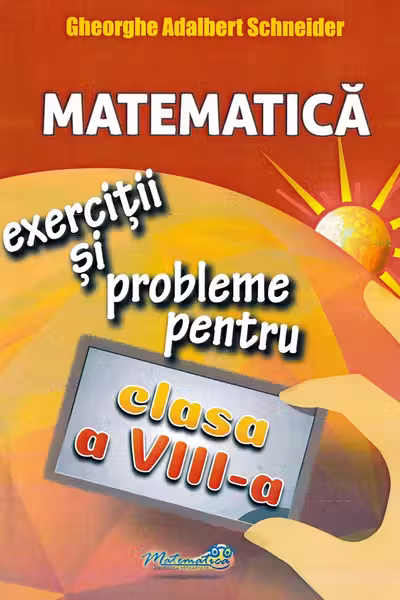 Matematica exercitii si probleme pentru clasa a 8 -a