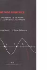 Metode numerice. Probleme de seminar si lucrari de laborator