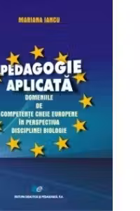 Pedagogie aplicata – Domeniile de competente cheie europene in perspectiva disciplinei biologice