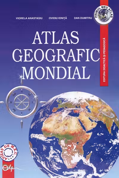 Atlas scolar geografic Mondial - Viorela Anastasiu