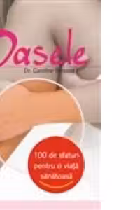 Oasele. 100 de sfaturi pentru o viata sanatoasa