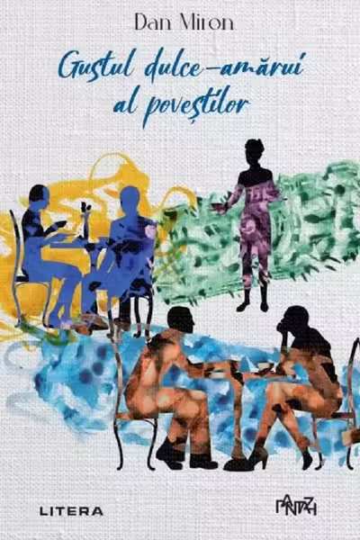 Pantazi. GUSTUL DULCE-AMARUI AL POVESTILOR. Dan Miron