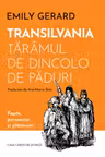 Transilvania, taramul de dincolo de paduri. Fapte, personaje si plasmuiri