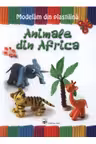 Modelam din plastilina - Animale din Africa