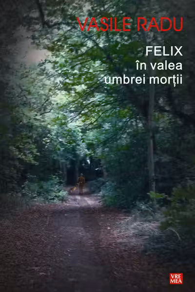 Felix în valea umbrei morții