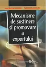 Mecanisme de sustinere si promovare a exportului