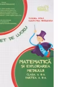 Matematica si explorarea mediului - Clasa II, partea II. Caiet de lucru