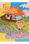 Casa care se leagana. Fanus Neagu.