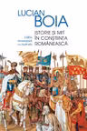 Istorie si mit in constiinta romaneasca