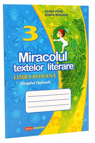 Miracolul textelor literare, limba romana, clasa a 3-a