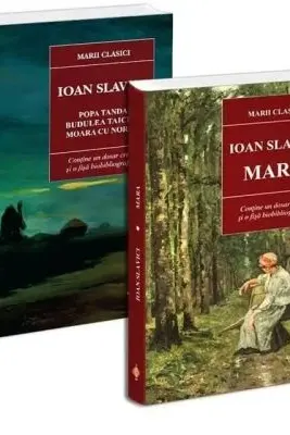 Pachet Ioan Slavici. Mara si Moara cu noroc