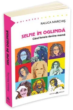 Selfie în oglindă. Când femeia devine mamă