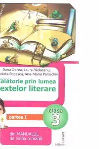 Calatorie prin lumea textelor literare. Partea I (A) din manualul de limba romana pentru clasa a III-a